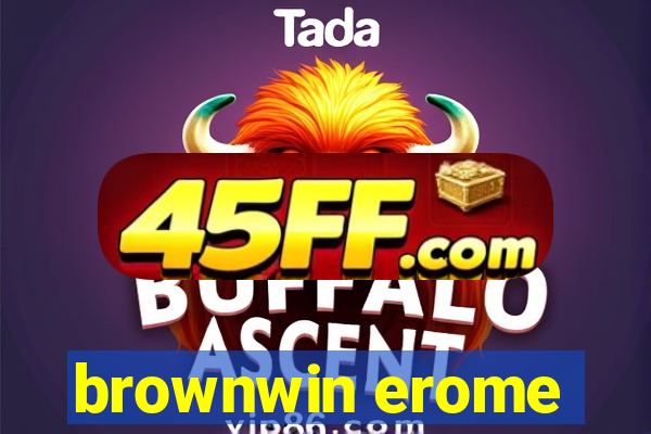 brownwin erome